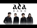 Ada Band Nadia Official Music Video