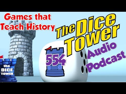 Dice Tower 554 - Games that Teach History