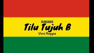 Download lagu Tilu tujuh B Versi Reggae mp3 Download lagu Tilu tujuh B Versi Reggae mp3