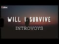 Introvoys Will I Survive Official Lyric Video