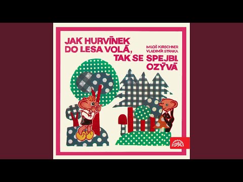 Jak Hurvínek do lesa volá, tak se Spejbl ozývá