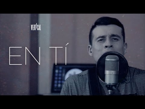 Vertical - ¨En Tí¨(Video Oficial)
