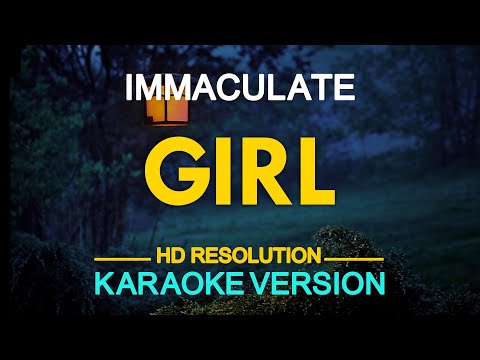 GIRL - Immaculate (KARAOKE Version)