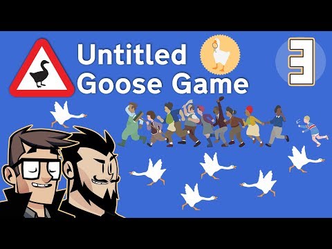 Pub Performance - Let's Play Untitled Goose Game - PART 3