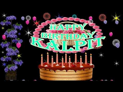 KALPIT HAPPY BIRTHDAY TO YOU