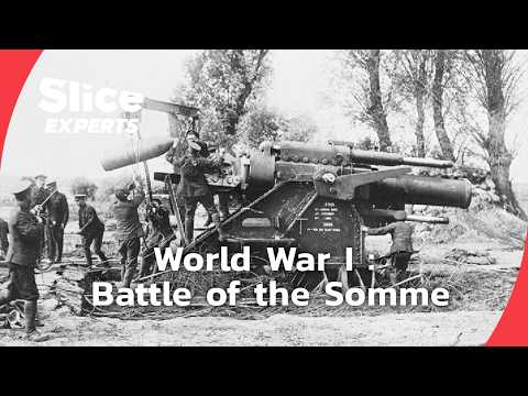 WORLD WAR I : The secret of the Somme | SLICE EXPERTS