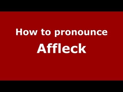 How to Pronounce Affleck - PronounceNames.com