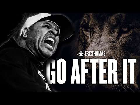 GO AFTER IT - Powerful Motivational Speech