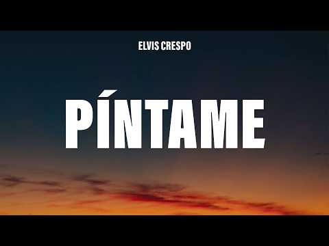 Elvis Crespo - Píntame (Letra/Lyrics)