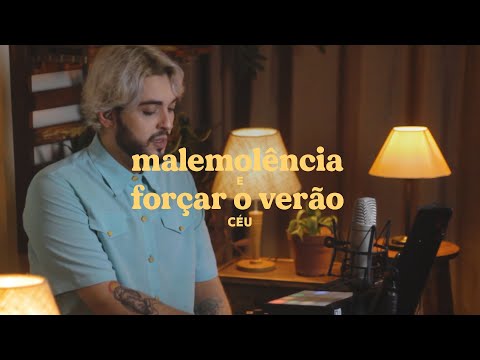 Malemolência e Forçar o Verão - Céu | versão cover