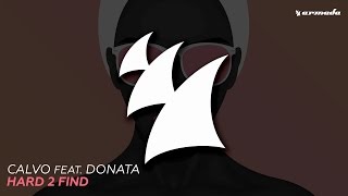 Calvo feat. Donata - Hard 2 Find (Extended Mix)