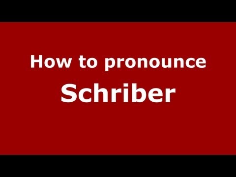 How to Pronounce Schriber - PronounceNames.com