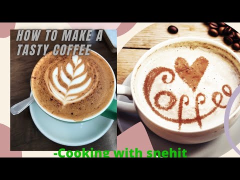 #How to make a tasty coffee #Cooking with snehit