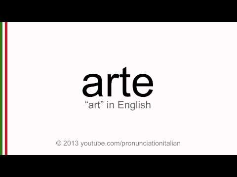 Correct italian pronunciation of arte, art