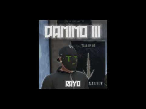 RAYO - DANINO III (Prod. DEXTAH & Garmvn)