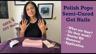 Polish Pops Semi-Cured Gel Nails| DIY Nails | Beginner | ANNANAVARRE15