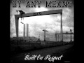 By Any Means - Built On Respect - 06 Hardcore ...