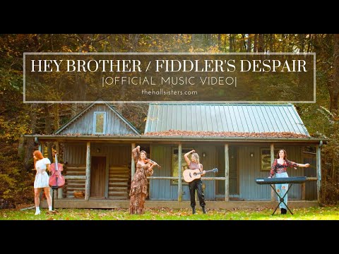 Hey Brother / Fiddler's Despair - The Hall Sisters [Official Music Video]