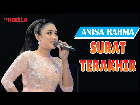 Anisa Rahma - Surat Terakhir (OM. Adella)
