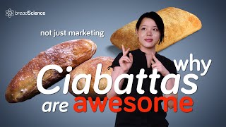 Why Ciabattas Are Awesome | Not Just Marketing, It's Bread Science