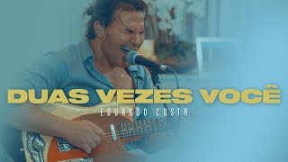 Duas Vezes Você Lyrics English Translation