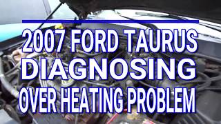 2007 Ford Taurus Diagnosing Over Heating Problem