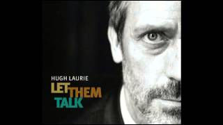 Hugh Laurie (2011) - Police Dog Blues