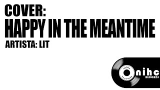 Cover acústico 05: Happy In The Meantime (Lit)