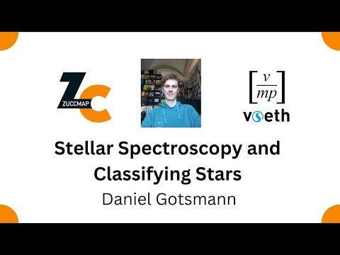Stellar Spectroscopy and Classifying Stars (Daniel Gotsmann)
