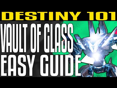 VAULT OF GLASS RAID GUIDE Destiny 2 -  VOG Walkthrough and Easy Guide