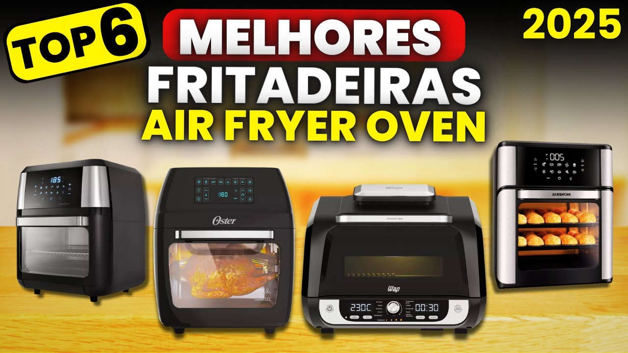 QUAL A MELHOR FRITADEIRA AIRFRYER OVEN 2024? TOP 6 Melhores Fritadeiras Oven Fryer sem Óleo!
