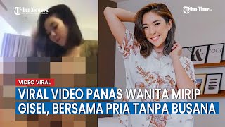 Download lagu VIRAL Video Panas Wanita Cantik Mirip Gisel, Terekam 19 Detik Bersama Pria Tanpa Busana mp3
