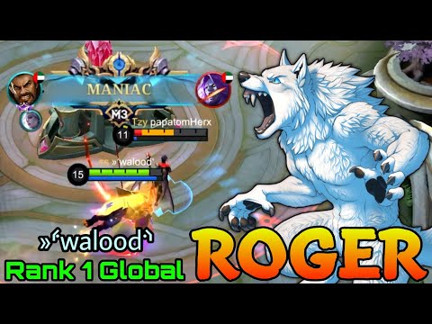MANIAC Roger Beast Mode! - Top 1 Global Roger by »⸄walood⸅ - Mobile Legends