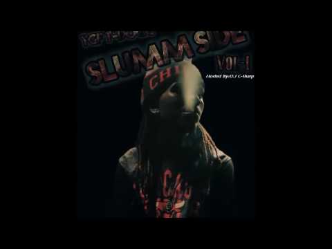 TGF T-Dogg- Slumma Revenge Ft.{TGF}Writa & {TGF}Kadafi