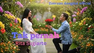 Download lagu Tak Pernah – Rita Sugiarto | Dangdut Lawas Legendaris-cover by Zimraan dangdut  mp3