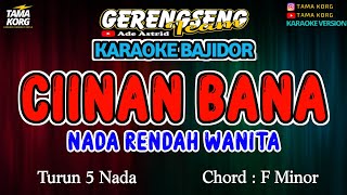 Download lagu CIINAN BANA KARAOKE!! NADA RENDAH WANITA | BAJIDOR mp3 Download lagu CIINAN BANA KARAOKE!! NADA RENDAH WANITA | BAJIDOR mp3