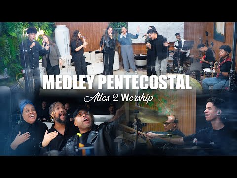 Medley Pentecostal - Attos 2 Worship