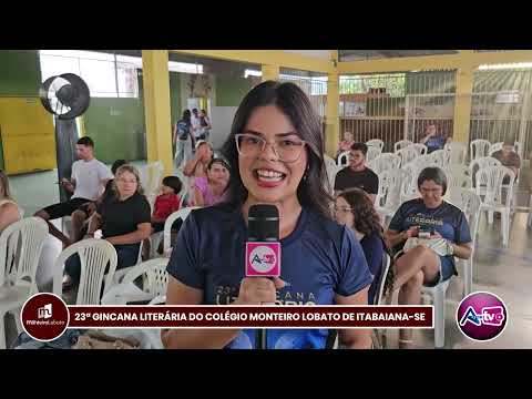 23ª GINCANA LITERARIA DO COLEGIO MONTEIRO LOBATO DE ITABAIANA.