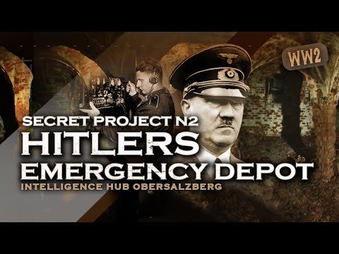 Secret Mission "N2" - Hitler's Emergency Depot & Intelligence Center at Obersalzberg - Documentary