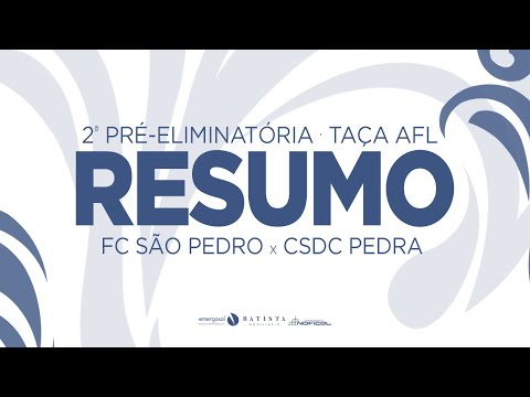 RESUMO: FC SÃO PEDRO x CSDC PEDRA | 2ª Pré-eliminatória Taça AFL | 27.10.24