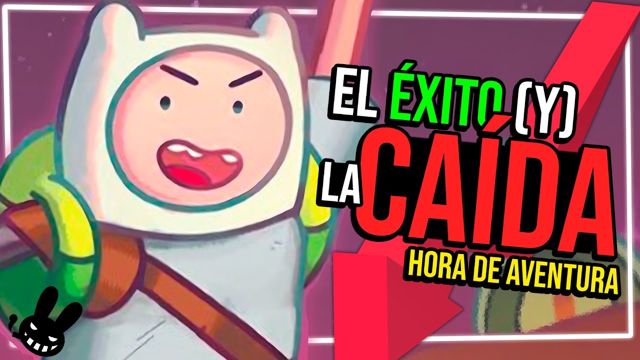 El ÉXITO y La CAÍDA?! De Hora De Aventura! 🤔| RESUMEN / RESEÑA