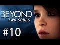 Beyond: Two Souls Gameplay #10 - Das Wunder in ...
