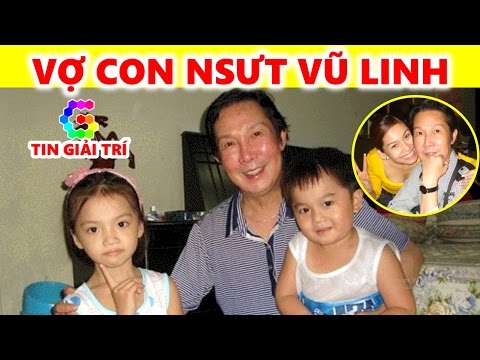 Vợ nghệ sĩ Vũ Linh là ai? Vợ con Vũ Linh và những cuộc tình ngang trái - TIN GIẢI TRÍ