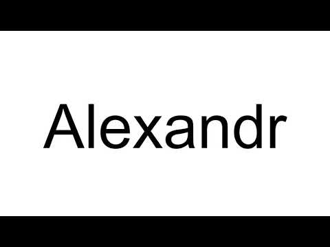 How to Pronounce Alexandr