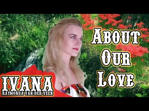 Ivana Raymonda - About Our Love (Original Song & Official Music Video)