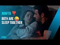 ARAFTA ️ Both Are Sleep Together Yahho Most Romantic Scenes Ates And Mercan Come Closer