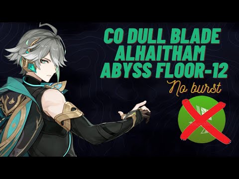 C0 Alhaitham Dull blade| elemental skill only| Spiral Abyss 3.8/4.0 Floor 12 9 Stars| Genshin Impact