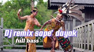 Download lagu Dj remix sape' Dayak full bass mp3