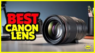 🔶Top 5:  Best Canon Lens In 2026 🏆 [ Best Camera Lens ] Lens For Canon Camera