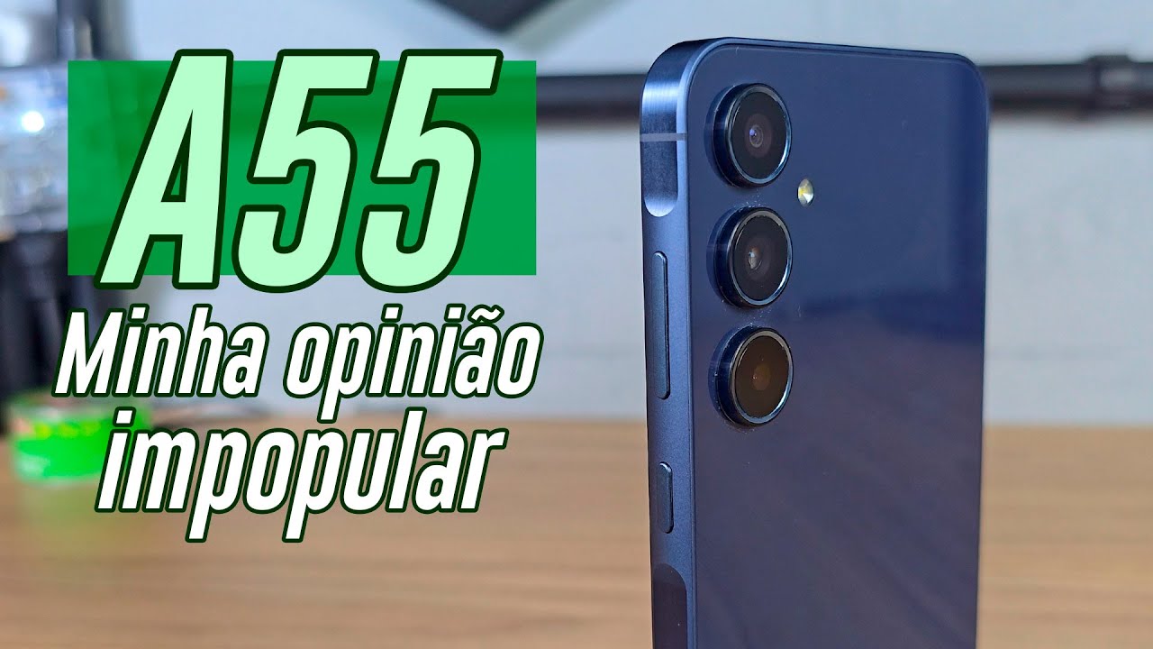 Sendo 100% sincero... (Galaxy A55 Review)